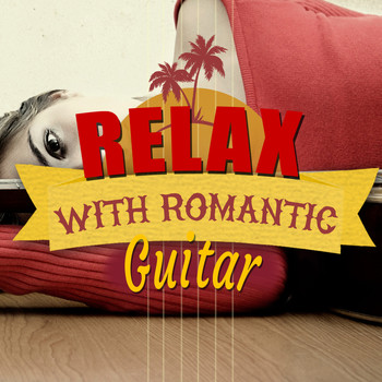 Relax Music Chitarra e Musica|Gitarre Romantische|Guitare athmosphere - Relax with Romantic Guitar