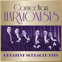 Comedian Harmonists - Masterpieces Presents Comedian Harmonists - Greatest Schlager Hits