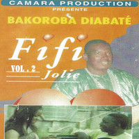 Bakoroba Diabaté - Fifi Jolie, Vol. 2