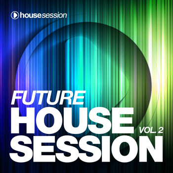 Various Artists - Future Housesession, Vol. 2