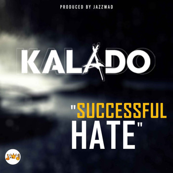 Kalado - Successful Hate (Explicit)