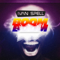 Ivan Spell - Boom Boom