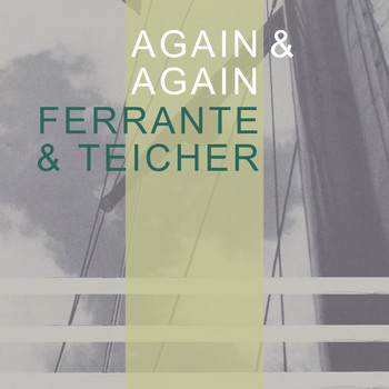 Ferrante & Teicher - Again & Again