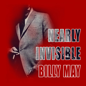 Billy May - Nearly Invisible