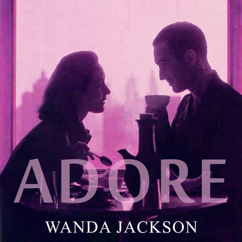 Wanda Jackson - Adore