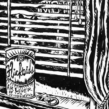 Hickoids - A.M. Lover by the Windowsill