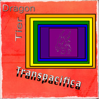 Dragon Tier - Transpacifica