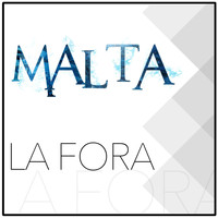 Malta - Lá Fora - Single