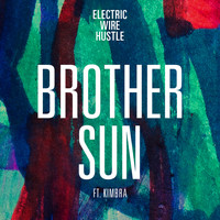 Electric Wire Hustle - Brother Sun