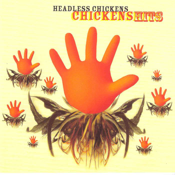 Chickens hits - Headless Chickens