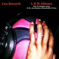 Len Berzerk - L B M Allstarz (Explicit)