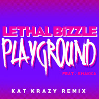 Lethal Bizzle - Playground (Kat Krazy Remix)