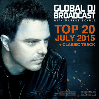 Markus Schulz - Global DJ Broadcast - Top 20 July 2015