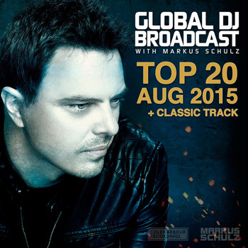 Markus Schulz - Global DJ Broadcast - Top 20 August 2015
