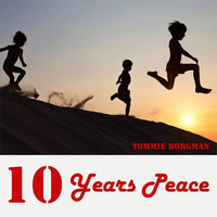 Tommie Borgman - 10 years peace