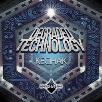 Kechak - Degraded Technology EP