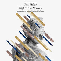 Ray Fields - Night Time Nomads