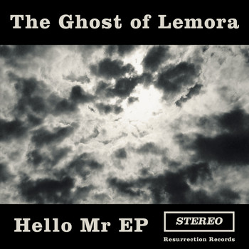 The Ghost Of Lemora - Hello Mr EP