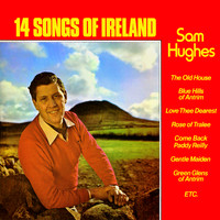 Sam Hughes - 14 Songs of Ireland