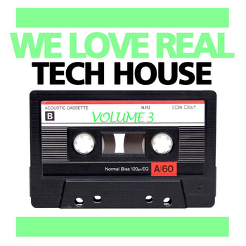 Various Artists - We Love Real Tech-House, Vol. 3