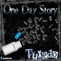 Tuxedo - One Day Story