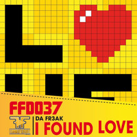 DA FR3AK - I Found Love