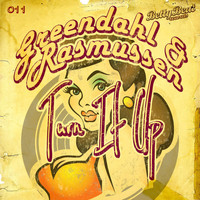 Greendahl & Rasmussen - Turn It Up