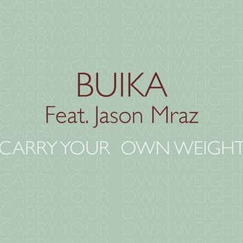 Buika - Carry your own weight (feat. Jason Mraz)