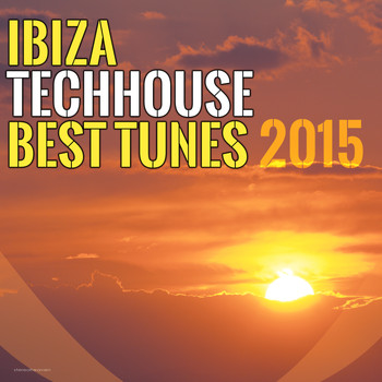 Various Artists - Ibiza Techhouse Best Tunes 2015