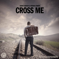 Hanna Hansen & Patrick Ferryn - Cross Me