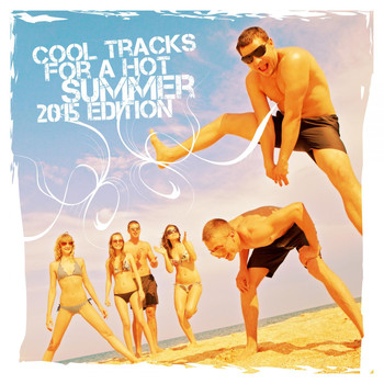 Various Artists - Cool Tracks for a Hot Summer 2015 Edition