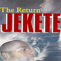 Jekete - The Return