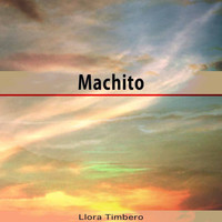 Machito - Llora Timbero