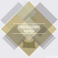 Einsauszwei - Missed