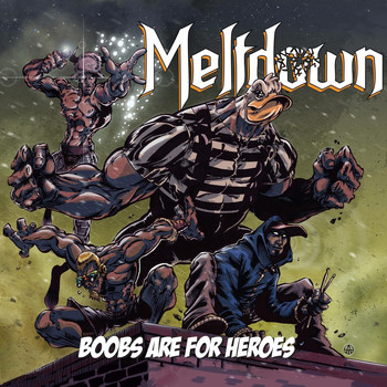 Meltdown - Boobs Are for Heroes (Explicit)