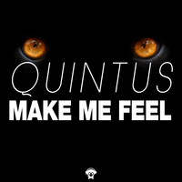 Quintus - Make Me Feel