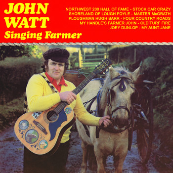 John Watt - Singing Farmer