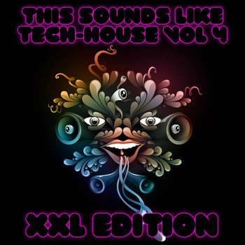 Various Artists - This Sounds Like Tech-House Vol 4 (XXL Edition) (Explicit)