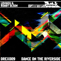 Lownza & robby olson - Dance On the Riverside