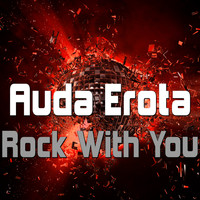 Auda Erota - Rock with You