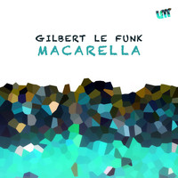 Gilbert Le Funk - Macarella