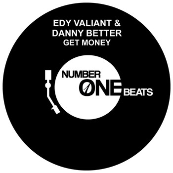 Edy Valiant & Danny Better - Get Money