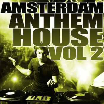 Various Artists - Amsterdam Anthem House Vol 2