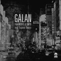 Galan - Fragments / Tokyo