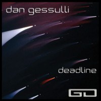 Dan Gessulli - Deadline