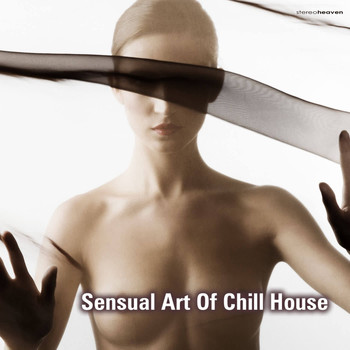 Various Artists - Sensual Art of Chill House