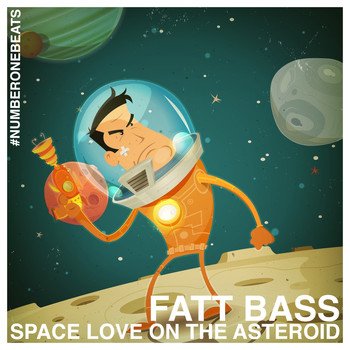 Fatt Bass - Space Love On the Asteroid