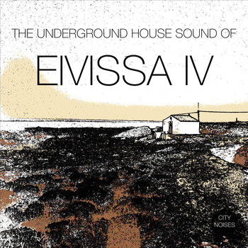 Various Artists - The Underground House Sound of Eivissa, Vol. 4 (Explicit)