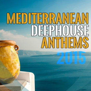 Various Artists - Mediterranean Deephouse Anthems 2015