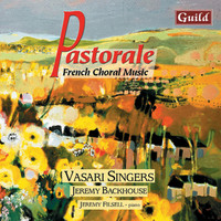 Vasari Singers - Pastorale - French Choral Music